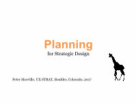 Page 1: UX STRAT USA 2017: Peter Morville, "Planning for Strategic Design"